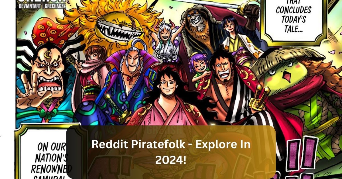 Reddit Piratefolk - Explore In 2024!