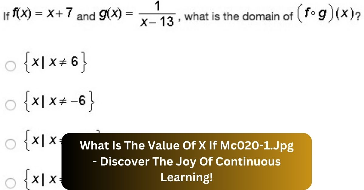 What Is The Value Of X If Mc020-1.Jpg - Discover The Joy Of Continuous Learning!