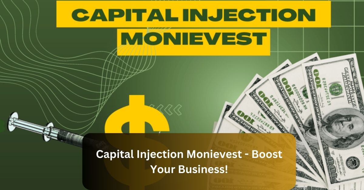 Capital Injection Monievest – Boost Your Business!