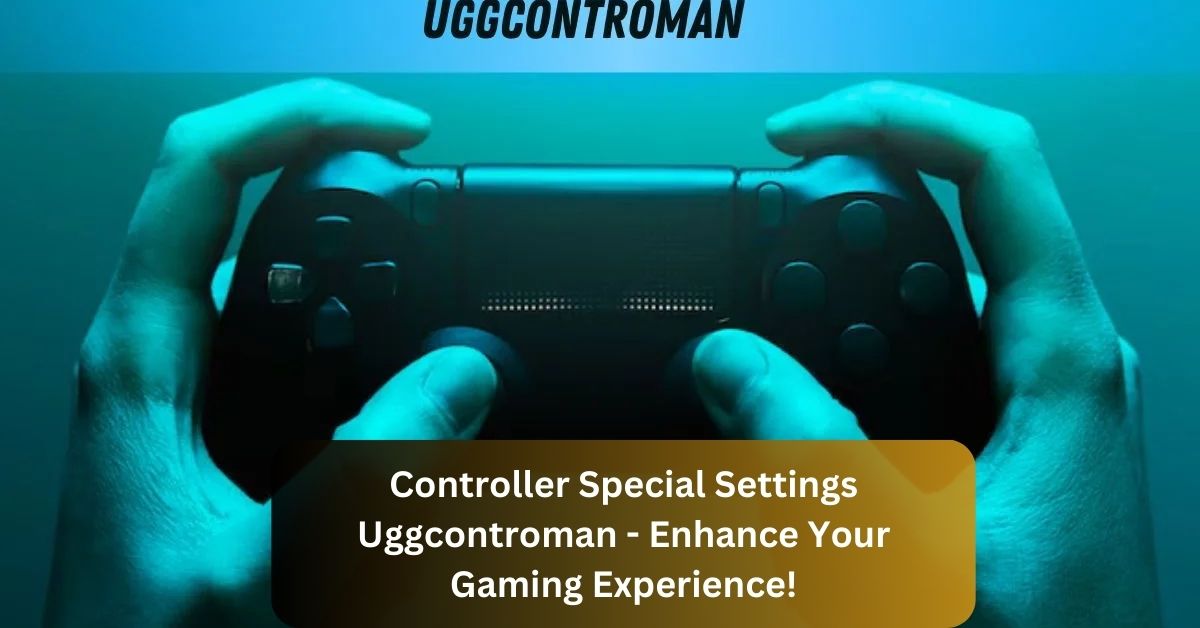 Controller Special Settings Uggcontroman - Enhance Your Gaming Experience!