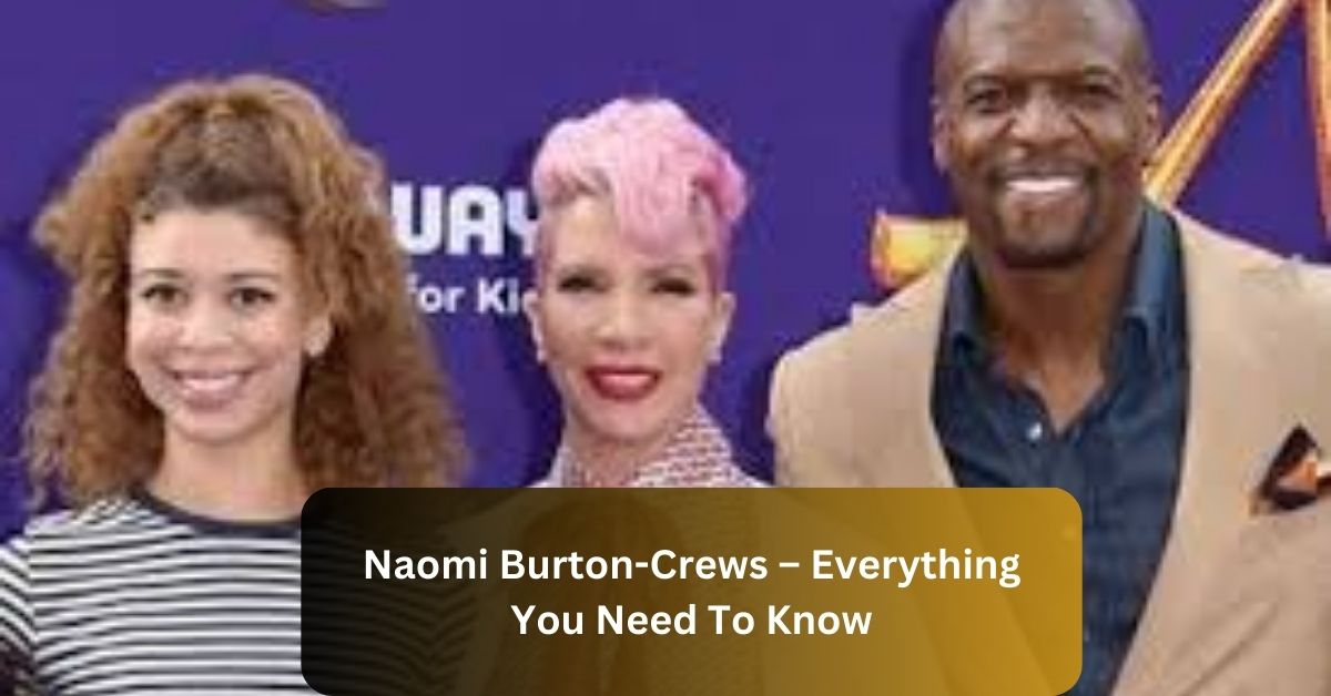 Naomi Burton-Crews – Everything You Need To Know